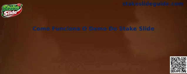 Como Funciona O Demo Do Stake Slide