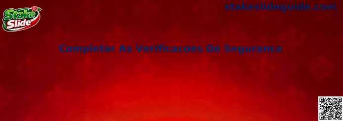 Guía para completar verificaciones de seguridad en Stake Slide